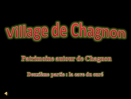 Village de Chagnon Patrimoine autour de Chagnon