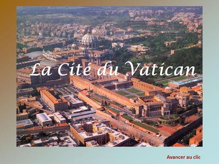 La Cité du Vatican Avancer au clic.
