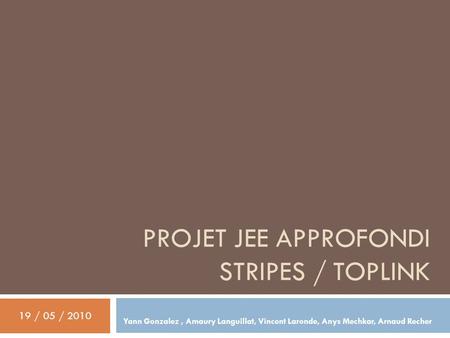 Projet JEE approfondi Stripes / Toplink