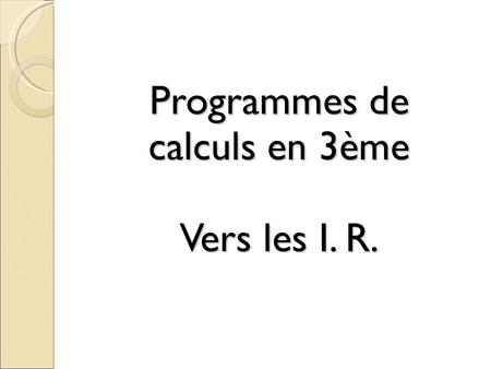Programmes de calculs en 3ème