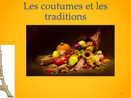 Les coutumes et les traditions