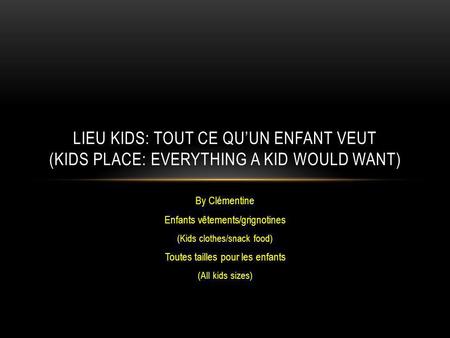 By Clémentine Enfants vêtements/grignotines (Kids clothes/snack food)
