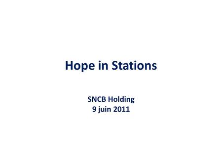 Hope in Stations SNCB Holding 9 juin 2011.