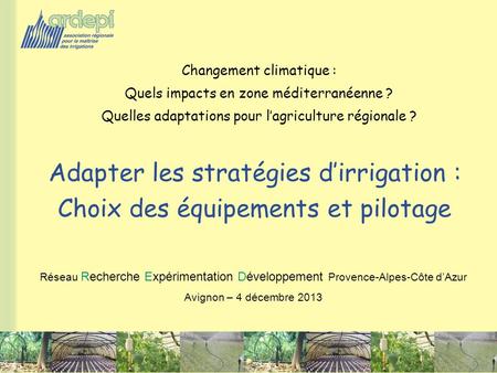 Adapter les stratégies d’irrigation :