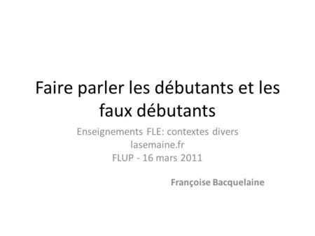 Faire parler les débutants et les faux débutants