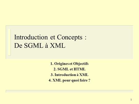 Introduction et Concepts : De SGML à XML