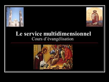 Le service multidimensionnel Cours d’évangélisation