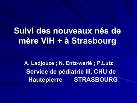 Suivi des nouveaux nés de mère VIH + à Strasbourg