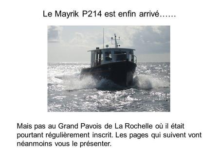 Le Mayrik P214 est enfin arrivé……
