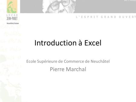 Ecole Supérieure de Commerce de Neuchâtel Pierre Marchal