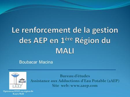 Le renforcement de la gestion des AEP en 1ère Région du MALI