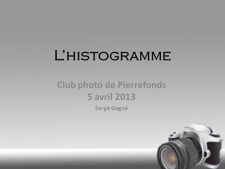 Club photo de Pierrefonds 5 avril 2013 Serge Gagné