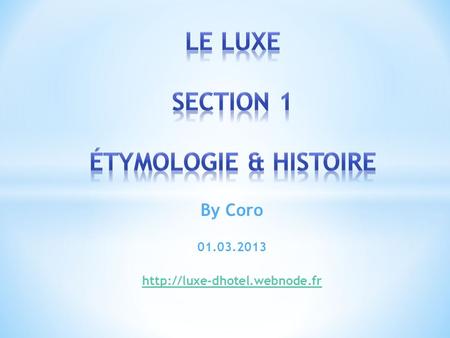 Le Luxe section 1 étymologie & histoire