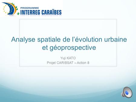 Analyse spatiale de l’évolution urbaine et géoprospective