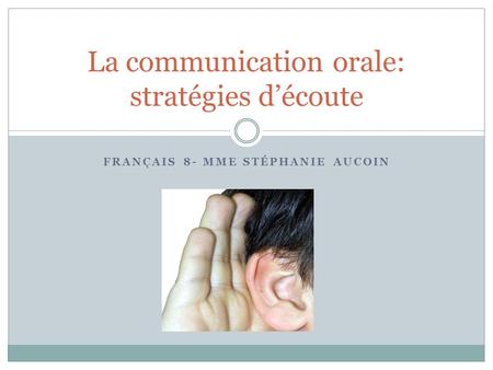 La communication orale: stratégies d’écoute