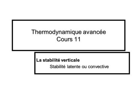 Thermodynamique avancée Cours 11