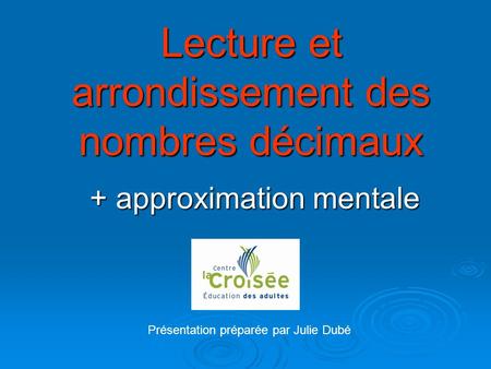 Lecture et arrondissement des nombres décimaux