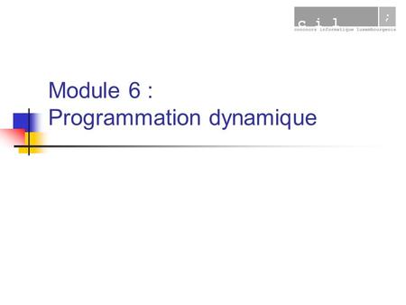 Module 6 : Programmation dynamique
