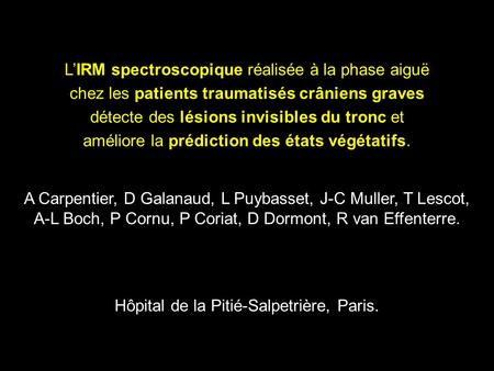 L’IRM spectroscopique réalisée à la phase aiguë