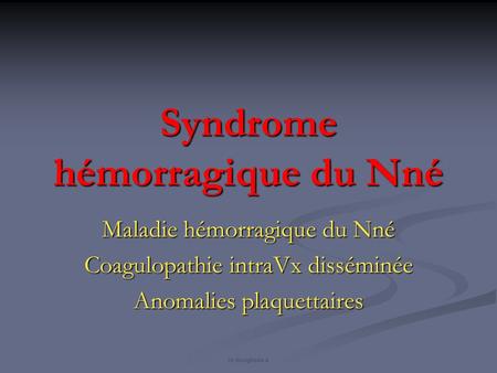 Syndrome hémorragique du Nné
