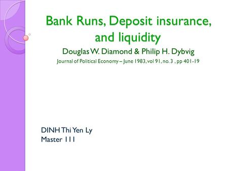 Bank Runs, Deposit insurance, and liquidity