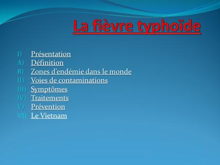 La fièvre typhoïde Présentation Définition