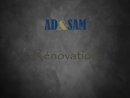 AD&SAM Rénovation.