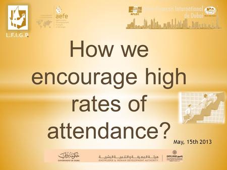 How we encourage high rates of attendance?