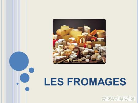 LES FROMAGES.