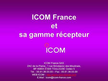 ICOM France et sa gamme récepteur