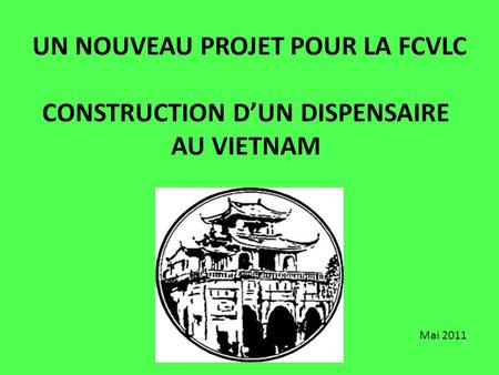 UN NOUVEAU PROJET POUR LA FCVLC CONSTRUCTION D’UN DISPENSAIRE
