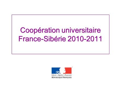 Coopération universitaire France-Sibérie 2010-2011.