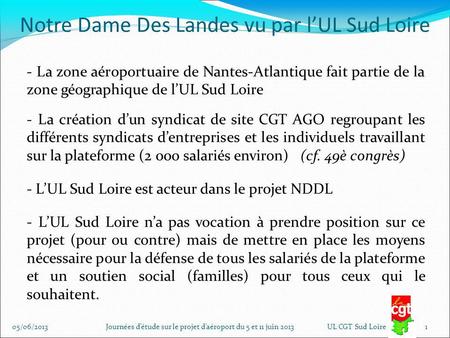 Notre Dame Des Landes vu par lUL Sud Loire - La zone aéroportuaire de Nantes-Atlantique fait partie de la zone géographique de lUL Sud Loire - La création.