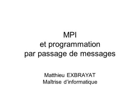MPI et programmation par passage de messages
