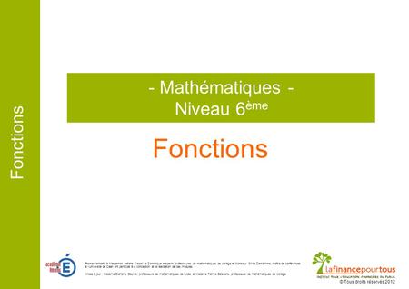 Fonctions - Mathématiques - Niveau 6ème © Tous droits réservés 2012