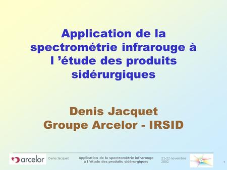 Denis Jacquet Groupe Arcelor - IRSID