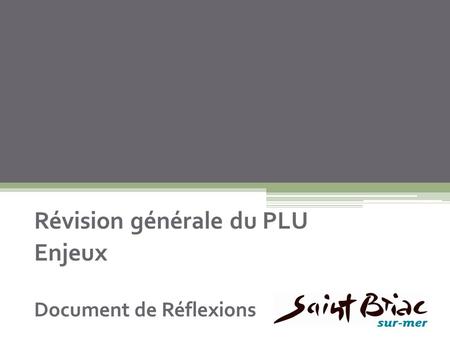 Révision générale du PLU Enjeux Document de Réflexions.