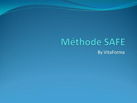 Méthode SAFE By VitaForma.