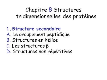 Chapitre 8 Structures tridimensionnelles des protéines