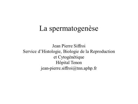 Service d’Histologie, Biologie de la Reproduction