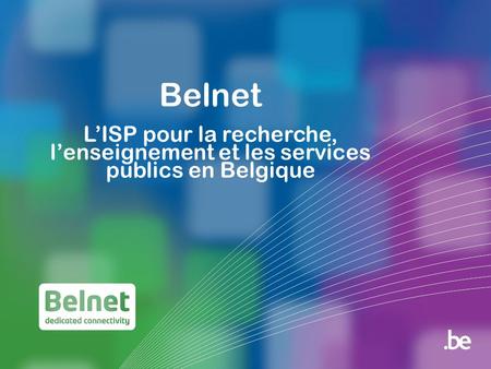 Belnet LISP pour la recherche, lenseignement et les services publics en Belgique.