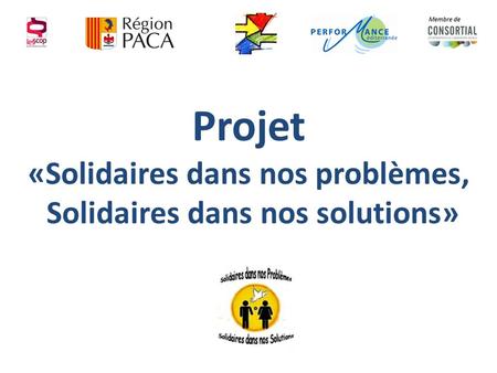 Projet «Solidaires dans nos problèmes, Solidaires dans nos solutions»