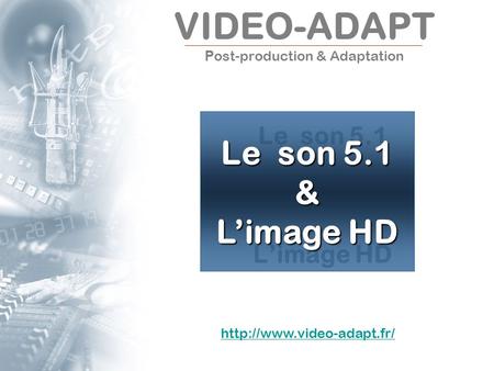 VIDEO-ADAPT Post-production & Adaptation