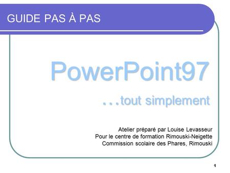 PowerPoint97 …tout simplement