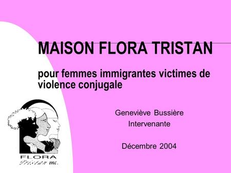 Geneviève Bussière Intervenante Décembre 2004