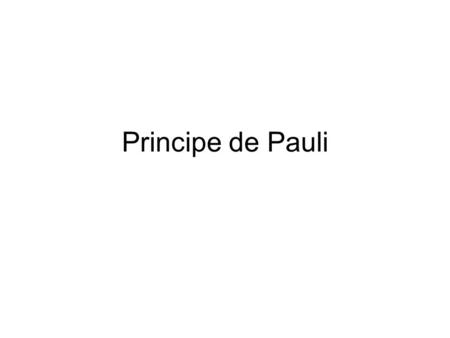Principe de Pauli.