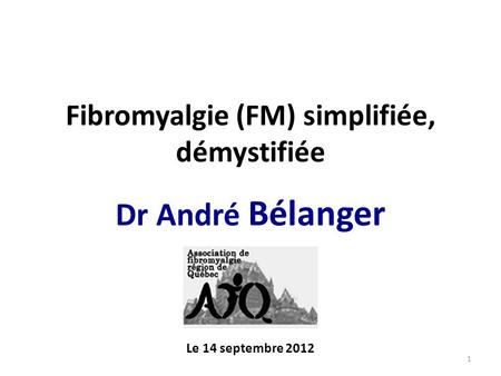 Fibromyalgie (FM) simplifiée, démystifiée