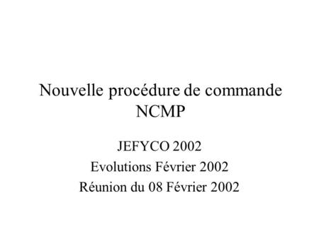 Nouvelle procédure de commande NCMP