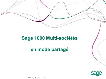 Sage 1000 Multi-sociétés en mode partagé