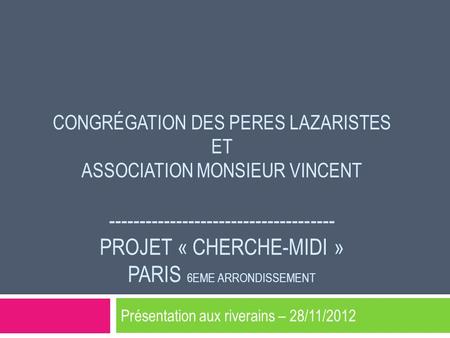 Présentation aux riverains – 28/11/2012